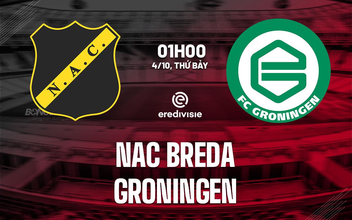 Nhận định bóng đá NAC Breda vs Groningen 1h00 ngày 4/10 (VĐQG Hà Lan 2025/26)